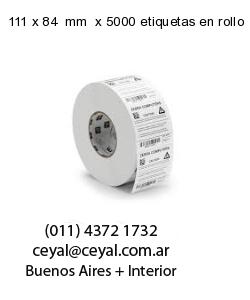 111 x 84  mm  x 5000 etiquetas en rollo