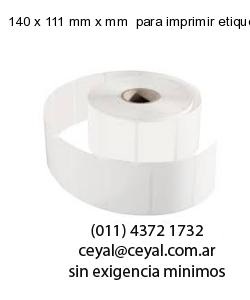 140 x 111 mm x mm  para imprimir etiquetas
