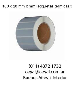 168 x 20 mm x mm  etiquetas termicas top