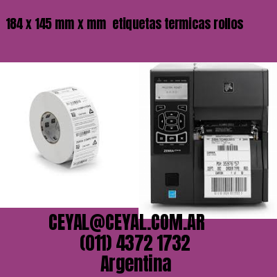 184 x 145 mm x mm  etiquetas termicas rollos