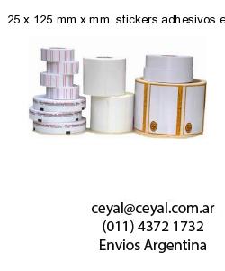 25 x 125 mm x mm  stickers adhesivos en rollos