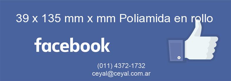 39 x 135 mm x mm Poliamida en rollo