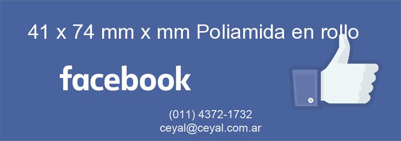 41 x 74 mm x mm Poliamida en rollo