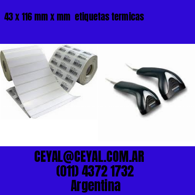 43 x 116 mm x mm  etiquetas termicas