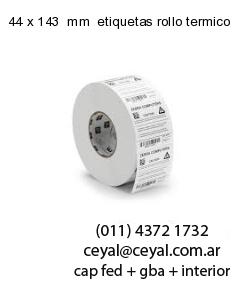 44 x 143  mm  etiquetas rollo termico