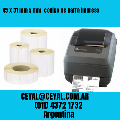 45 x 31 mm x mm  codigo de barra impreso