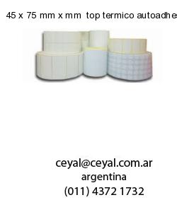 45 x 75 mm x mm  top termico autoadhesivo