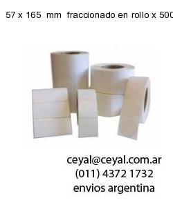 57 x 165  mm  fraccionado en rollo x 500