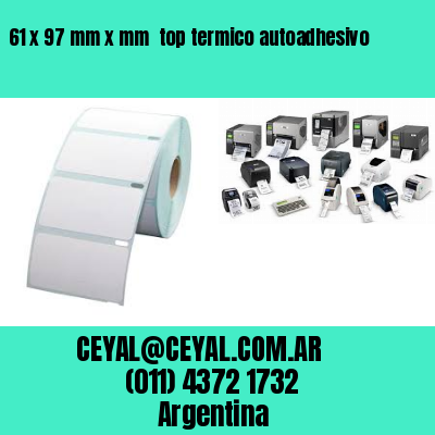 61 x 97 mm x mm  top termico autoadhesivo