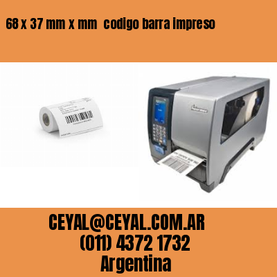 68 x 37 mm x mm  codigo barra impreso