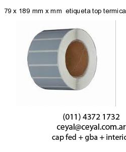 79 x 189 mm x mm  etiqueta top termica