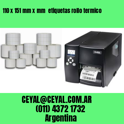 110 x 151 mm x mm  etiquetas rollo termico