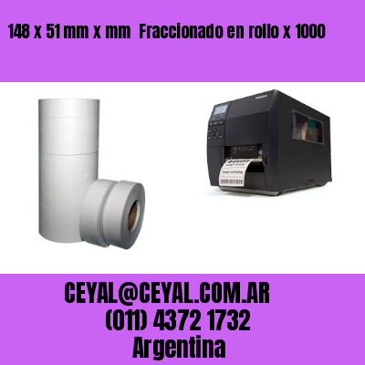 148 x 51 mm x mm  Fraccionado en rollo x 1000
