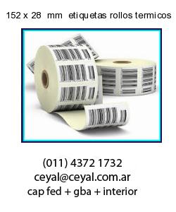 152 x 28  mm  etiquetas rollos termicos