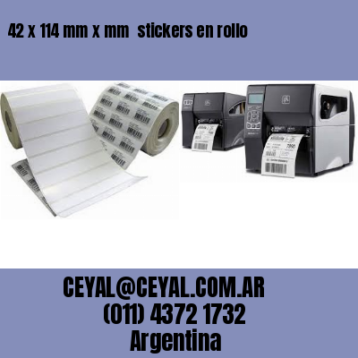 42 x 114 mm x mm  stickers en rollo