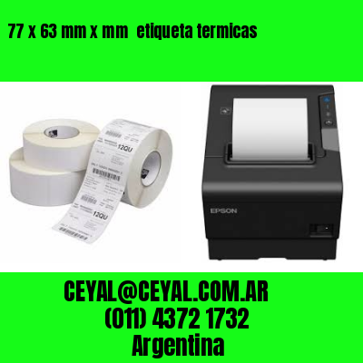 77 x 63 mm x mm  etiqueta termicas