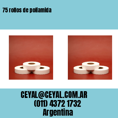 75 rollos de poliamida