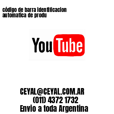 código de barra identificacion automatica de produ 