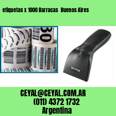 etiquetas x 1000 Barracas  Buenos Aires