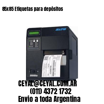 85×85 Etiquetas para depósitos