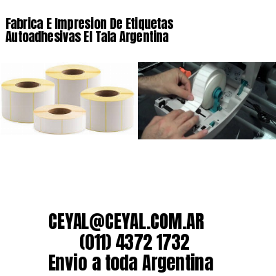 Fabrica E Impresion De Etiquetas Autoadhesivas El Tala Argentina