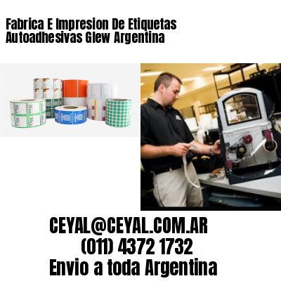 Fabrica E Impresion De Etiquetas Autoadhesivas Glew Argentina