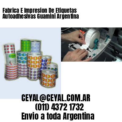 Fabrica E Impresion De Etiquetas Autoadhesivas Guaminí Argentina