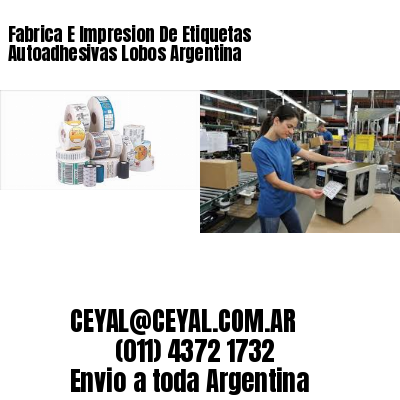Fabrica E Impresion De Etiquetas Autoadhesivas Lobos Argentina