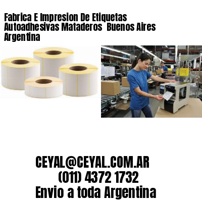 Fabrica E Impresion De Etiquetas Autoadhesivas Mataderos  Buenos Aires Argentina