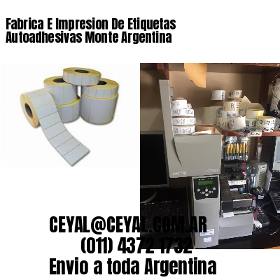 Fabrica E Impresion De Etiquetas Autoadhesivas Monte Argentina