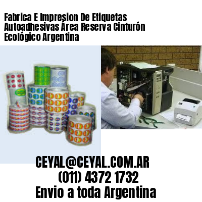 Fabrica E Impresion De Etiquetas Autoadhesivas Área Reserva Cinturón Ecológico Argentina