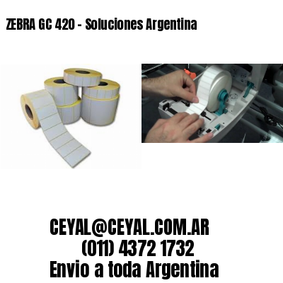 ZEBRA GC 420 – Soluciones Argentina