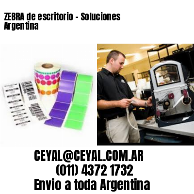 ZEBRA de escritorio – Soluciones Argentina