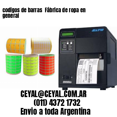 codigos de barras 	Fábrica de ropa en general