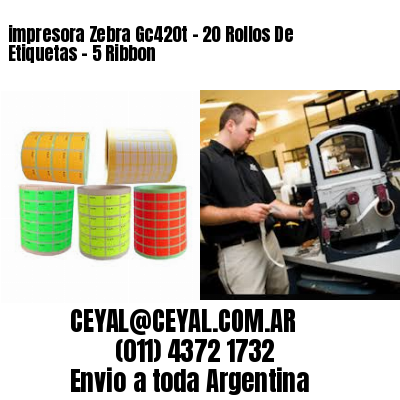 impresora Zebra Gc420t – 20 Rollos De Etiquetas – 5 Ribbon