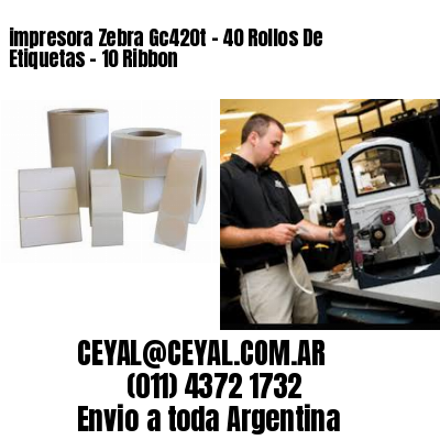 impresora Zebra Gc420t – 40 Rollos De Etiquetas – 10 Ribbon
