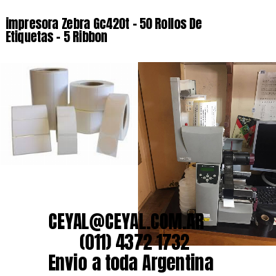 impresora Zebra Gc420t – 50 Rollos De Etiquetas – 5 Ribbon