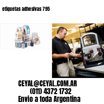 etiquetas adhesivas 795