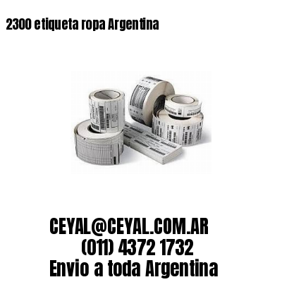 2300 etiqueta ropa Argentina