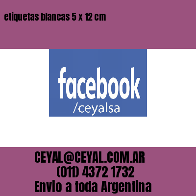 etiquetas blancas 5 x 12 cm