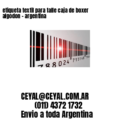 etiqueta textil para talle caja de boxer algodon – argentina