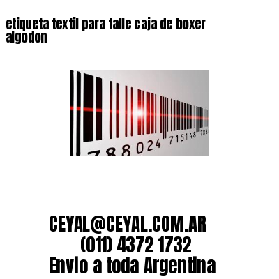 etiqueta textil para talle caja de boxer algodon