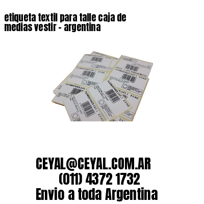 etiqueta textil para talle caja de medias vestir – argentina