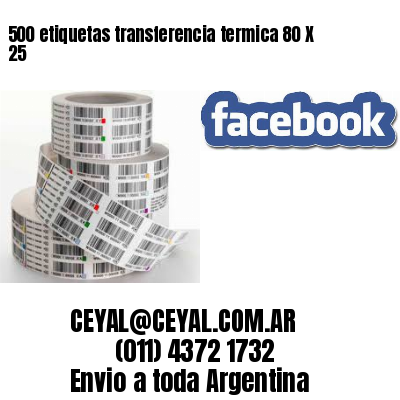 500 etiquetas transferencia termica 80 X 25