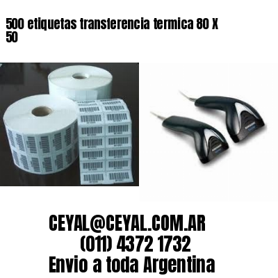 500 etiquetas transferencia termica 80 X 50