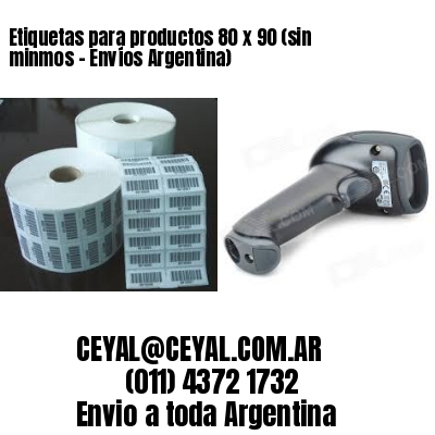 Etiquetas para productos 80 x 90 (sin minmos – Envíos Argentina)