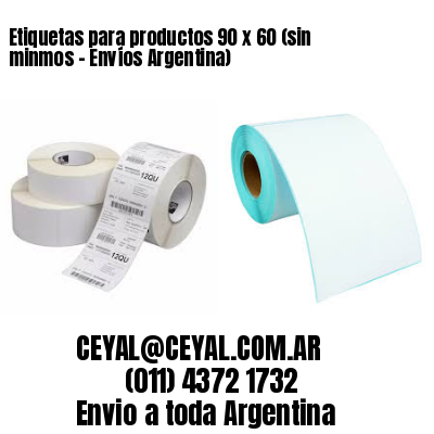 Etiquetas para productos 90 x 60 (sin minmos – Envíos Argentina)