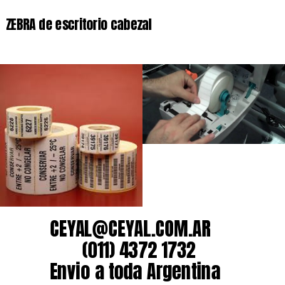 ZEBRA de escritorio cabezal