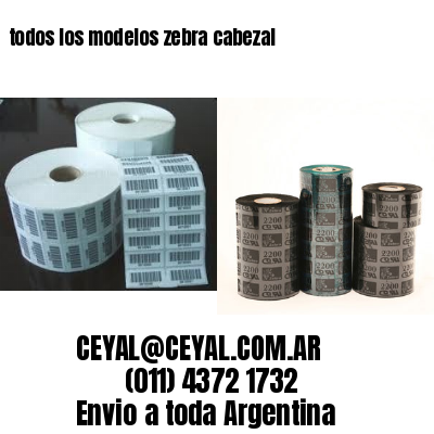 todos los modelos zebra cabezal