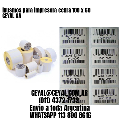 inusmos para impresora cebra 100 x 60 CEYAL SA